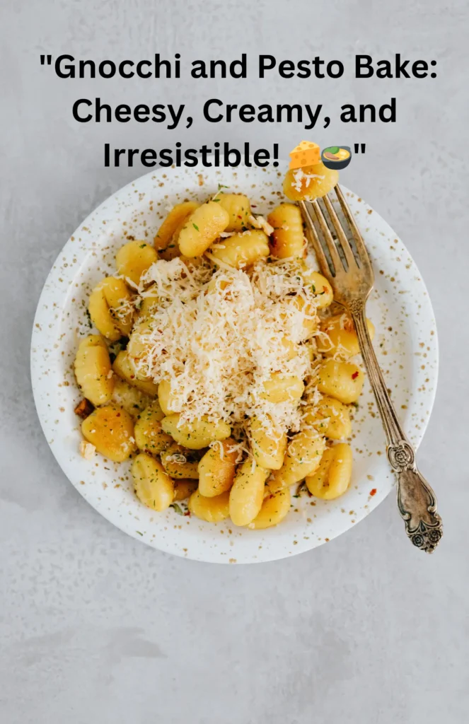 Gnocchi and Pesto Bake: Cheesy, Creamy, and Irresistible!