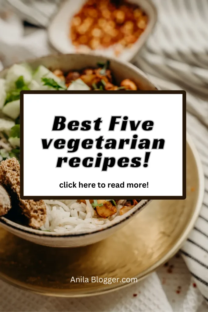 Best Five Vegetarian Recipes: Embracing a Plant-Powered Lifestyle