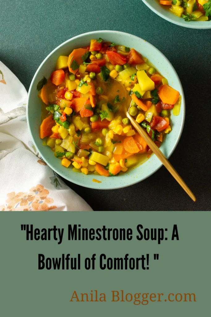 Hearty Minestrone Soup: A Bowlful of Comfort!