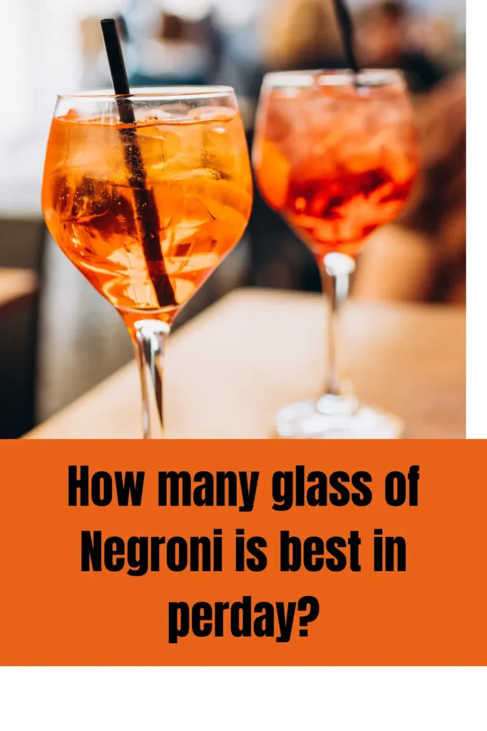 How Many Glasses of Negroni Are Best Per Day?