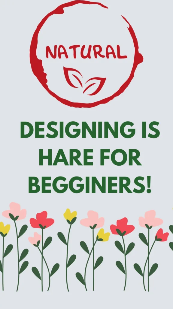 Natural Designing for Beginners: Unleashing Creativity in Every Stroke