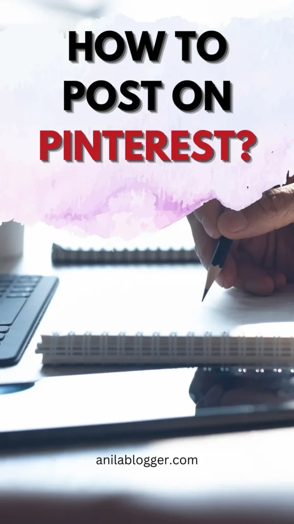 How to post on Pinterest?