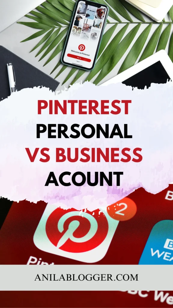 Personal vs. Business Pinterest Accounts: Which One is Right for You?