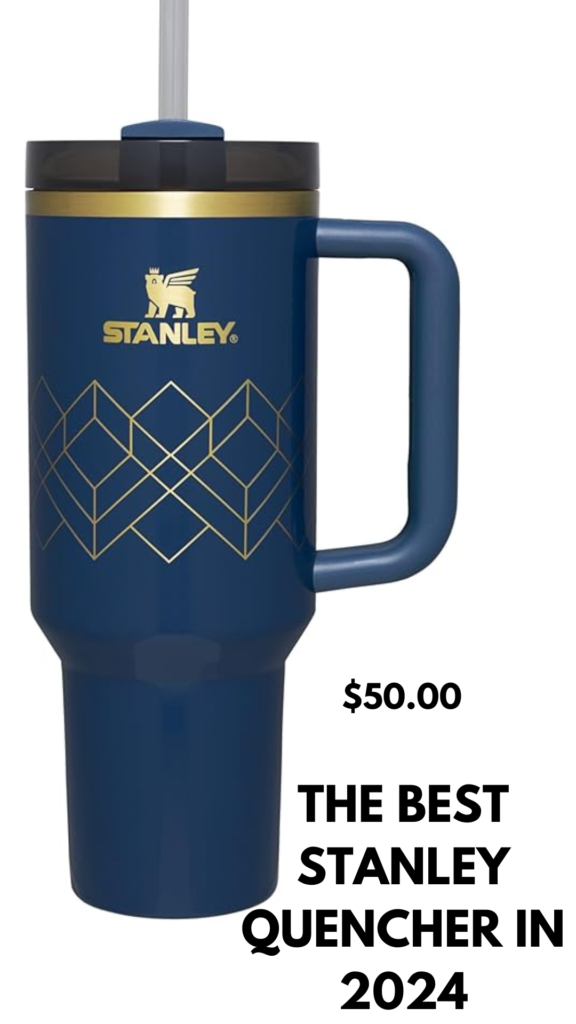 5 Best Stanley Quenchers of 2024: The Ultimate Guide for Hydration Enthusiasts