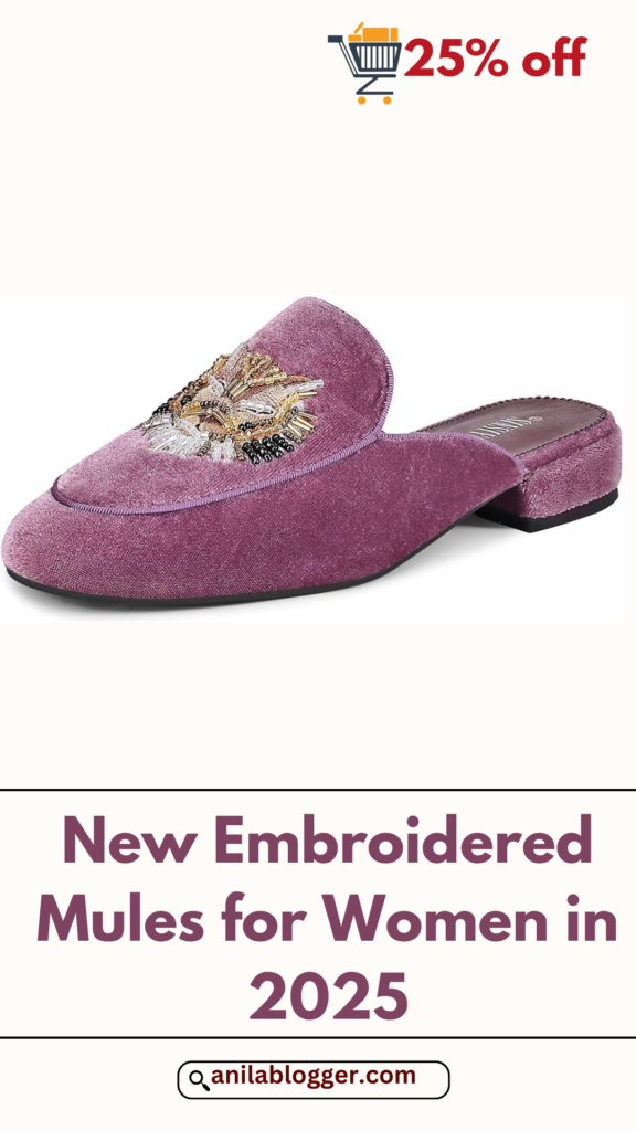 Step into Style: Embroidered Mules for Women in 2025—Now 25% Off on Amazon!