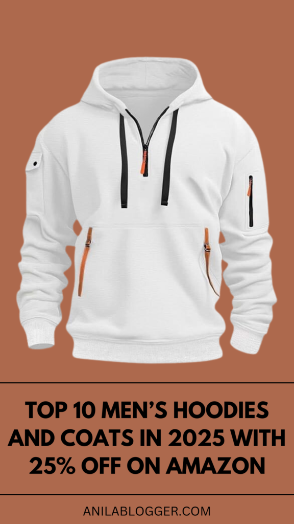 Top 10 Men’s Hoodies and Coats in 2025 with 25% Off on Amazon