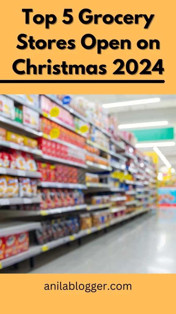 Top 5 Grocery Stores Open on Christmas 2024