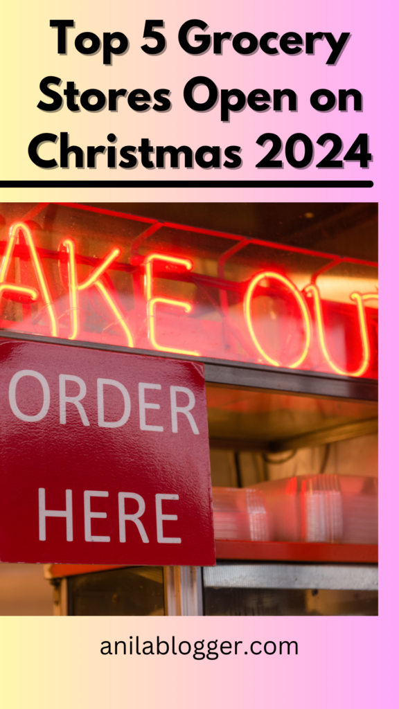 Top 5 Grocery Stores Open on Christmas 2024