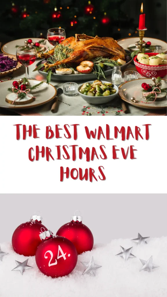 Walmart Christmas Eve Hours: What You Need to Know for 2024