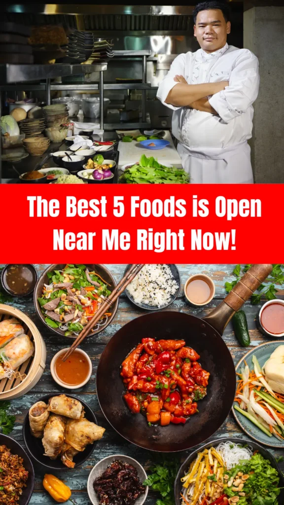 The Best 5 Foods is Open Near Me Right Now!